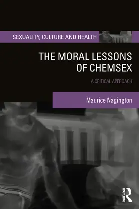 Nagington |  The Moral Lessons of Chemsex | Buch |  Sack Fachmedien