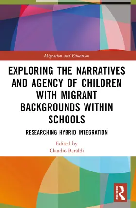 Baraldi |  Exploring the Narratives and Agency of Children with Migrant Backgrounds within Schools | Buch |  Sack Fachmedien