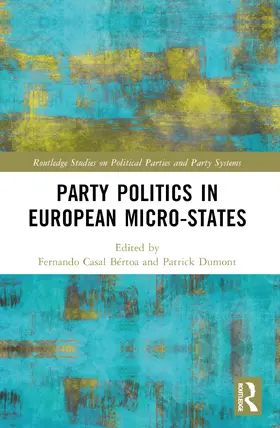 Casal Bértoa / Dumont |  Party Politics in European Microstates | Buch |  Sack Fachmedien