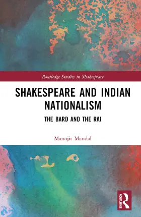 Mandal |  Shakespeare and Indian Nationalism | Buch |  Sack Fachmedien