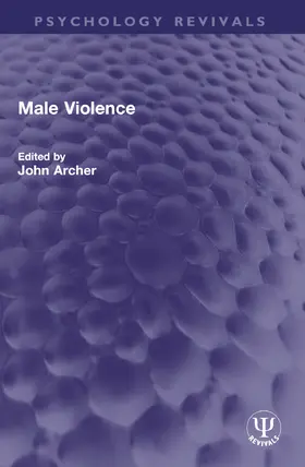 Archer |  Male Violence | Buch |  Sack Fachmedien