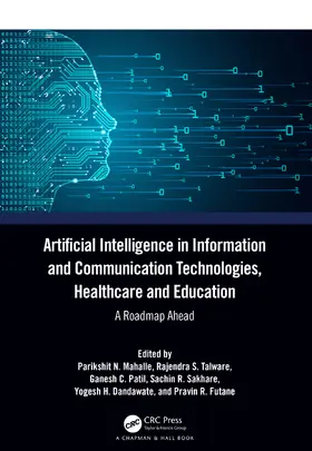 N Mahalle / S Talware / C Patil |  Artificial Intelligence in Information and Communication Technologies, Healthcare and Education | Buch |  Sack Fachmedien