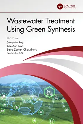 Roy / Tran / Chowdhury |  Wastewater Treatment Using Green Synthesis | Buch |  Sack Fachmedien