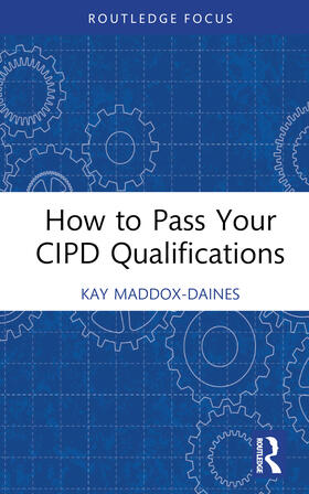 Maddox-Daines |  How to Pass Your CIPD Qualification | Buch |  Sack Fachmedien