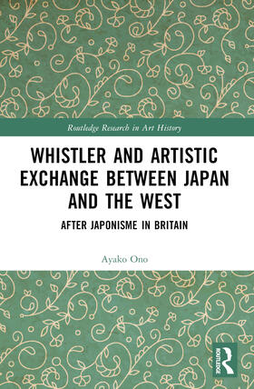 Ono |  Whistler and Artistic Exchange between Japan and the West | Buch |  Sack Fachmedien