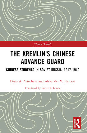 Pantsov / Arincheva |  The Kremlin's Chinese Advance Guard | Buch |  Sack Fachmedien