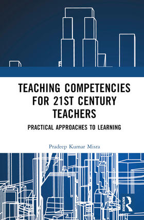 Kumar Misra |  Teaching Competencies for 21st Century Teachers | Buch |  Sack Fachmedien