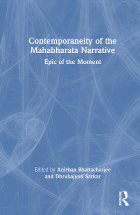 Bhattacharjee / Sarkar |  Contemporaneity of the Mahabharata Narrative | Buch |  Sack Fachmedien
