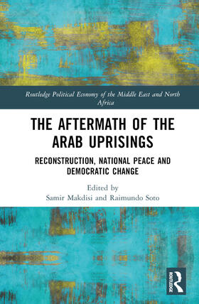 Makdisi / Soto |  The Aftermath of the Arab Uprisings | Buch |  Sack Fachmedien