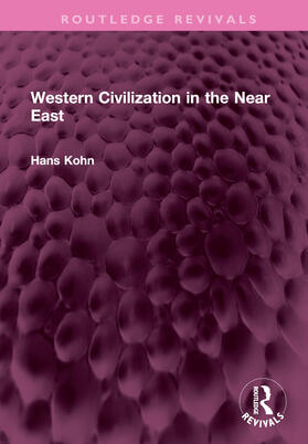 Kohn |  Western Civilization in the Near East | Buch |  Sack Fachmedien