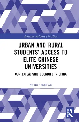 Xu |  Urban and Rural Students' Access to Elite Chinese Universities | Buch |  Sack Fachmedien