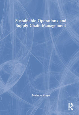 Kreye |  Sustainable Operations and Supply Chain Management | Buch |  Sack Fachmedien