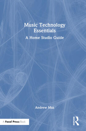 Maz |  Music Technology Essentials | Buch |  Sack Fachmedien