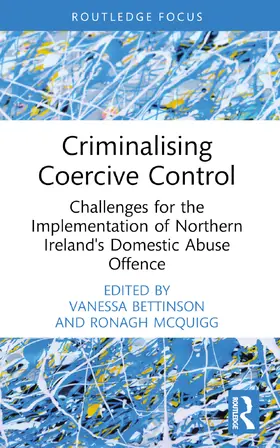 McQuigg / Bettinson |  Criminalising Coercive Control | Buch |  Sack Fachmedien