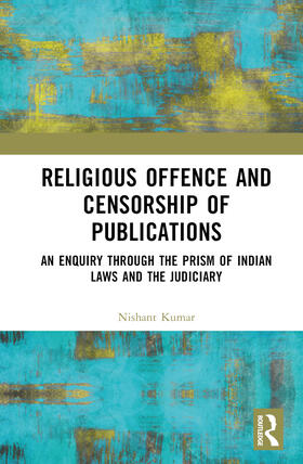 Kumar |  Religious Offence and Censorship of Publications | Buch |  Sack Fachmedien