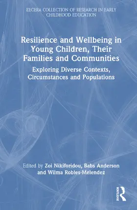 Anderson / Nikiforidou / Robles-Melendez |  Resilience and Wellbeing in Young Children, Their Families and Communities | Buch |  Sack Fachmedien