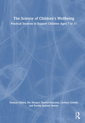 Grindle / Gillard / Jackson Brown |  The Science of Children's Wellbeing | Buch |  Sack Fachmedien