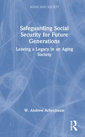 Achenbaum |  Safeguarding Social Security for Future Generations | Buch |  Sack Fachmedien