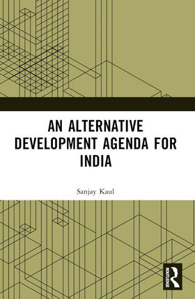 Kaul |  An Alternative Development Agenda for India | Buch |  Sack Fachmedien