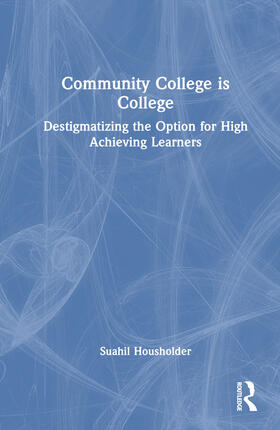 Latz / Borst / Lopez |  Community College is College | Buch |  Sack Fachmedien