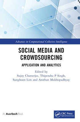Chatterjee / Singh / Lim |  Social Media and Crowdsourcing | Buch |  Sack Fachmedien