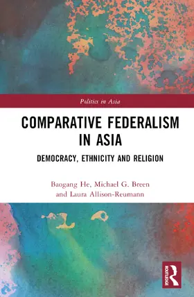 He / Breen / Allison-Reumann |  Comparative Federalism in Asia | Buch |  Sack Fachmedien