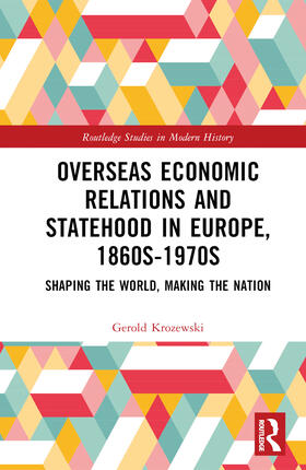 Krozewski |  Overseas Economic Relations and Statehood in Europe, 1860s-1970s | Buch |  Sack Fachmedien