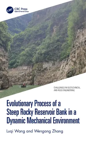 Wang / Zhang |  Evolutionary Process of a Steep Rocky Reservoir Bank in a Dynamic Mechanical Environment | Buch |  Sack Fachmedien