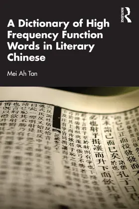 Tan |  A Dictionary of High Frequency Function Words in Literary Chinese | Buch |  Sack Fachmedien