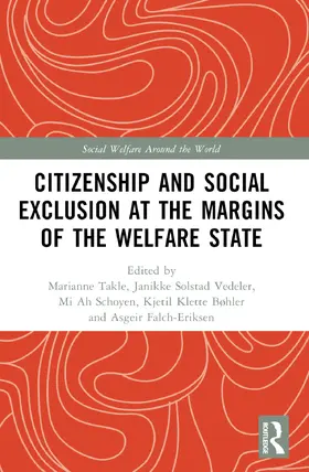 Falch-Eriksen / Takle / Solstad Vedeler |  Citizenship and Social Exclusion at the Margins of the Welfare State | Buch |  Sack Fachmedien