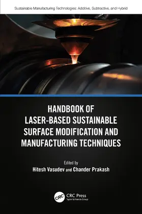 Vasudev / Prakash |  Handbook of Laser-Based Sustainable Surface Modification and Manufacturing Techniques | Buch |  Sack Fachmedien