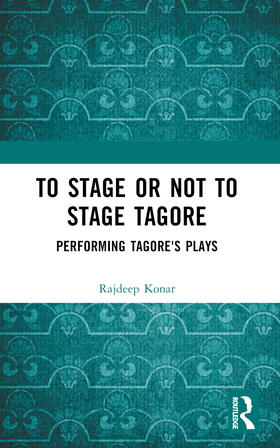 Rajdeep |  To Stage or Not to Stage Tagore | Buch |  Sack Fachmedien