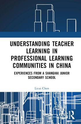 Chen |  Understanding Teacher Learning in Professional Learning Communities in China | Buch |  Sack Fachmedien