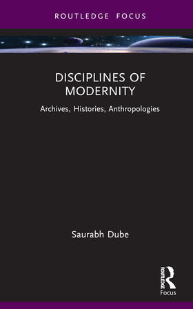 Dube |  Disciplines of Modernity | Buch |  Sack Fachmedien
