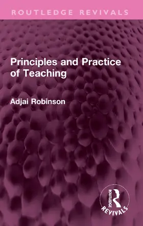 Robinson |  Principles and Practice of Teaching | Buch |  Sack Fachmedien