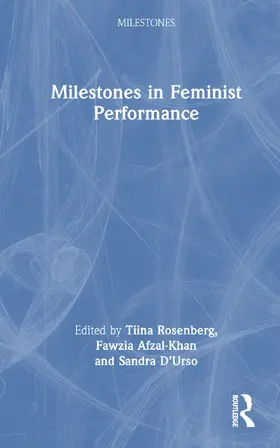 Afzal-Khan / Rosenberg / D’Urso |  Milestones in Feminist Performance | Buch |  Sack Fachmedien