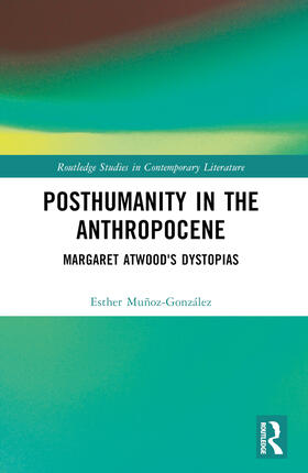 Munoz-Gonzalez / Muñoz-González |  Posthumanity in the Anthropocene | Buch |  Sack Fachmedien