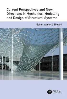 Zingoni |  Current Perspectives and New Directions in Mechanics, Modelling and Design of Structural Systems | Buch |  Sack Fachmedien