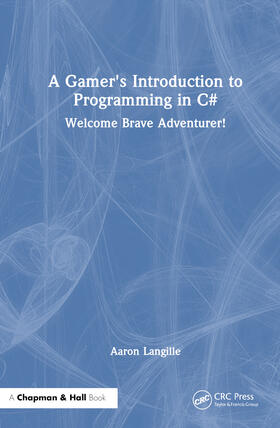 Langille |  A Gamer's Introduction to Programming in C | Buch |  Sack Fachmedien