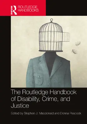 Peacock / Macdonald |  The Routledge Handbook of Disability, Crime, and Justice | Buch |  Sack Fachmedien