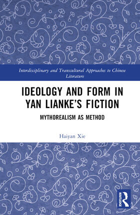 Xie |  Ideology and Form in Yan Lianke's Fiction | Buch |  Sack Fachmedien