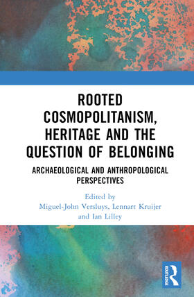 Lilley / Kruijer / Versluys |  Rooted Cosmopolitanism, Heritage and the Question of Belonging | Buch |  Sack Fachmedien