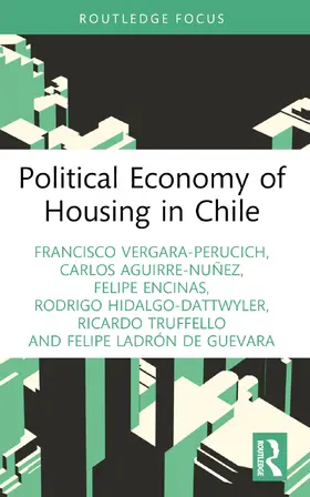 Vergara-Perucich / Aguirre-Nuñez / Encinas |  Political Economy of Housing in Chile | Buch |  Sack Fachmedien