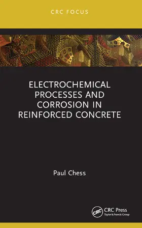 Chess |  Electrochemical Processes and Corrosion in Reinforced Concrete | Buch |  Sack Fachmedien