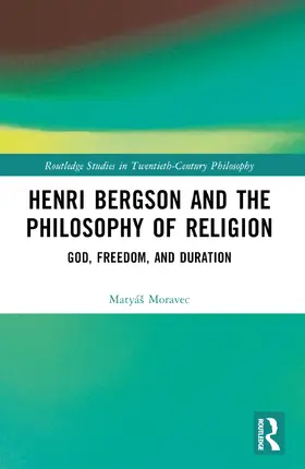 Moravec |  Henri Bergson and the Philosophy of Religion | Buch |  Sack Fachmedien