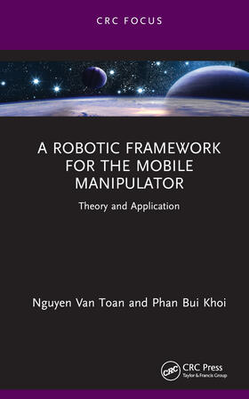 Van Toan / Bui Khoi |  A Robotic Framework for the Mobile Manipulator | Buch |  Sack Fachmedien