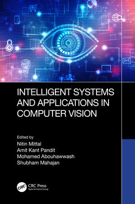 Mittal / Kant Pandit / Abouhawwash |  Intelligent Systems and Applications in Computer Vision | Buch |  Sack Fachmedien