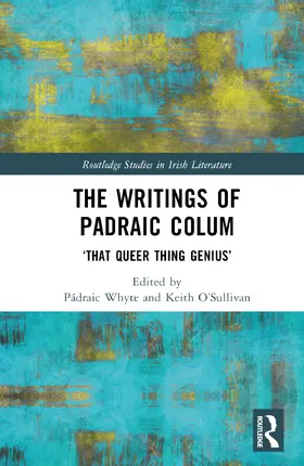 O’Sullivan / Whyte |  The Writings of Padraic Colum | Buch |  Sack Fachmedien