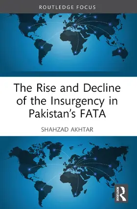 Akhtar |  The Rise and Decline of the Insurgency in Pakistan's FATA | Buch |  Sack Fachmedien