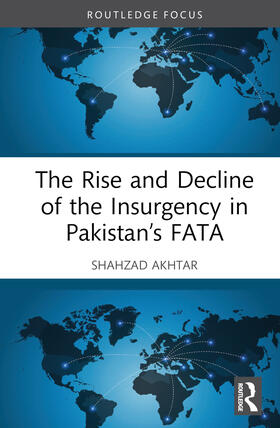 Akhtar |  The Rise and Decline of the Insurgency in Pakistan's FATA | Buch |  Sack Fachmedien